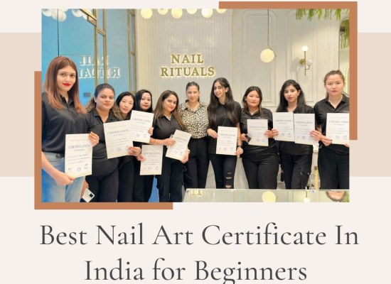 Best Nail Art Certificate in India for Beginners