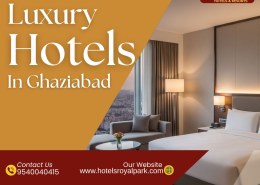 Discover Luxury Hotels in Ghaziabad