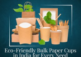 Eco-Friendly Bulk Paper Cups in India for Every Need