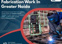 Reliable Services of Fabrication Work in Greater Noida