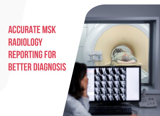 Accurate MSK Radiology Reporting for Better Diagnosis