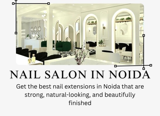 Stylish Nail Salon Experience in Noida