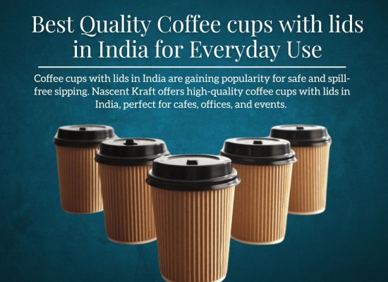 Best Quality Coffee cups with lids in India for Everyday Use