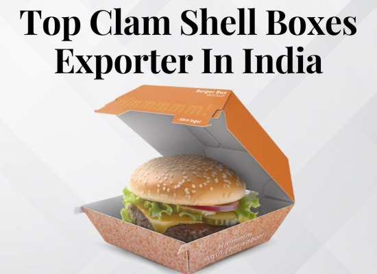 Top Clam Shell Boxes Exporter in India – Nascent Kraft