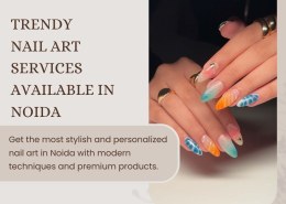 Trendy Nail Art Services Available in Noida