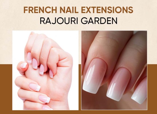 Best French Nail Extensions in Rajouri Garden