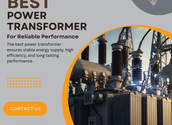 Best Power Transformer for Reliable Performance