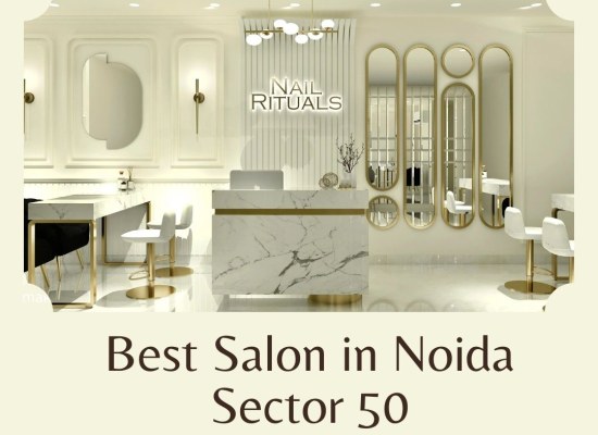Best Salon in Noida Sector 50