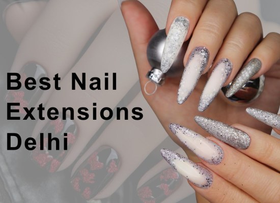 Best Nail Extensions Delhi