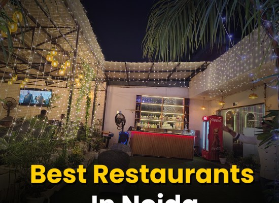 Best Restaurants In Noida for Great Food and Vibe