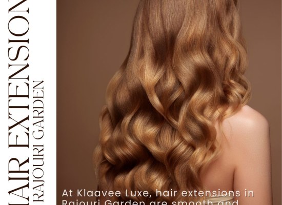 High-Quality Hair Extensions in Rajouri Garden