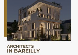 Architects offering innovative and functional building designs in Bareilly