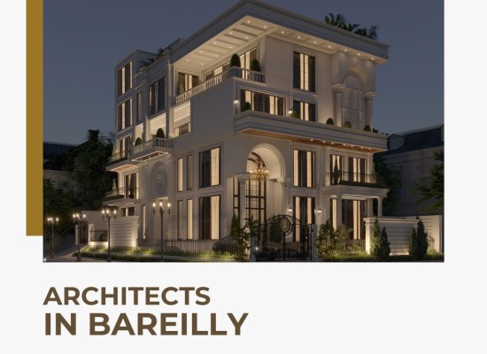 Architects offering innovative and functional building designs in Bareilly