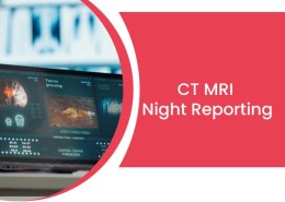 Fast & Accurate CT MRI Night Reporting Services
