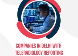 Companies in Delhi with Teleradiology Reporting